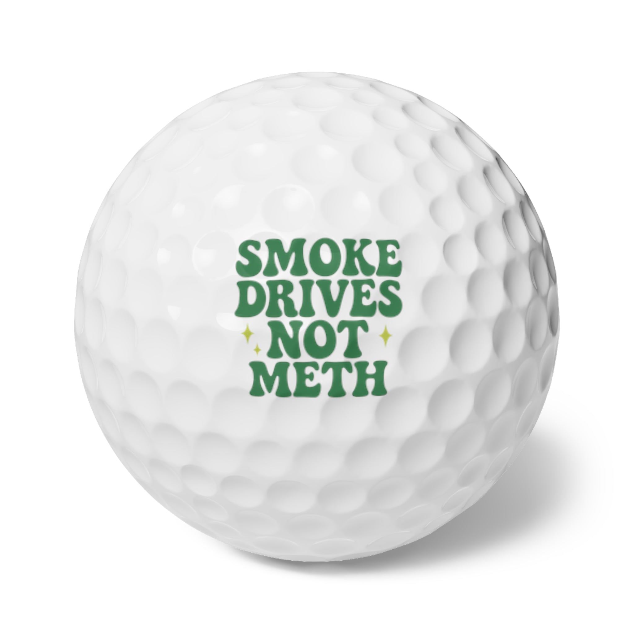 Smoke Drives Not Meth Golf Balls