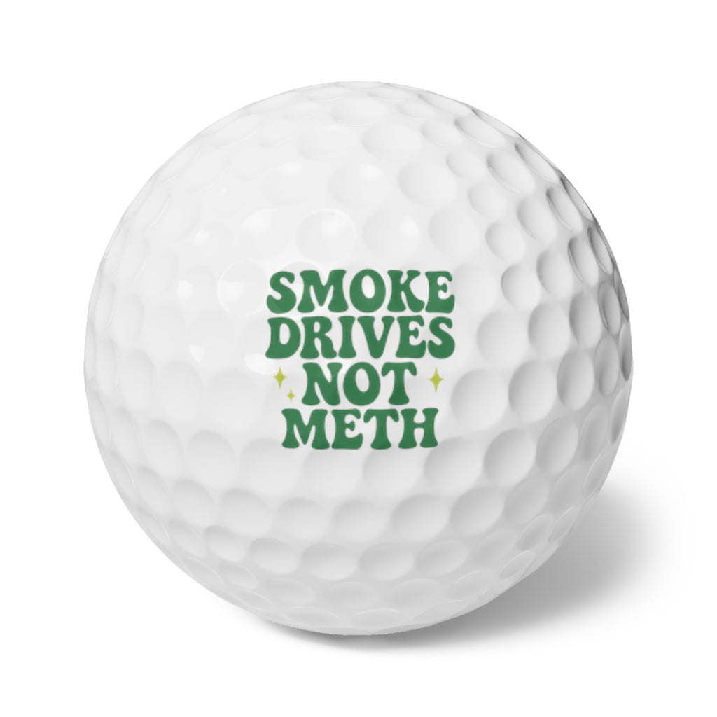 Smoke Drives Not Meth Golf Balls