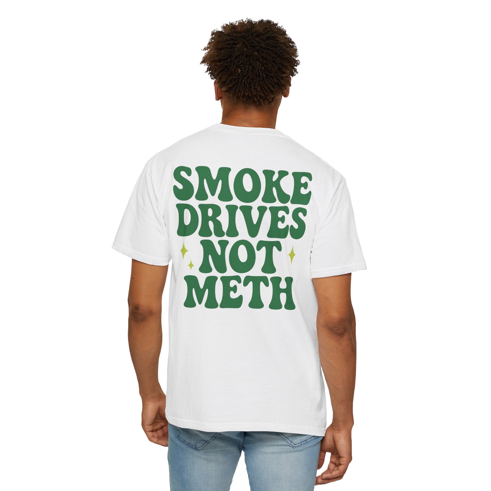 Smoke Drives, Not Meth Tee